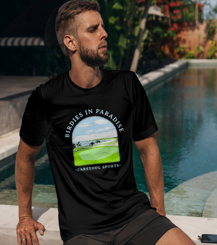 Birdies In Paradise Barstool Sports Golf Course Scene T-Shirt