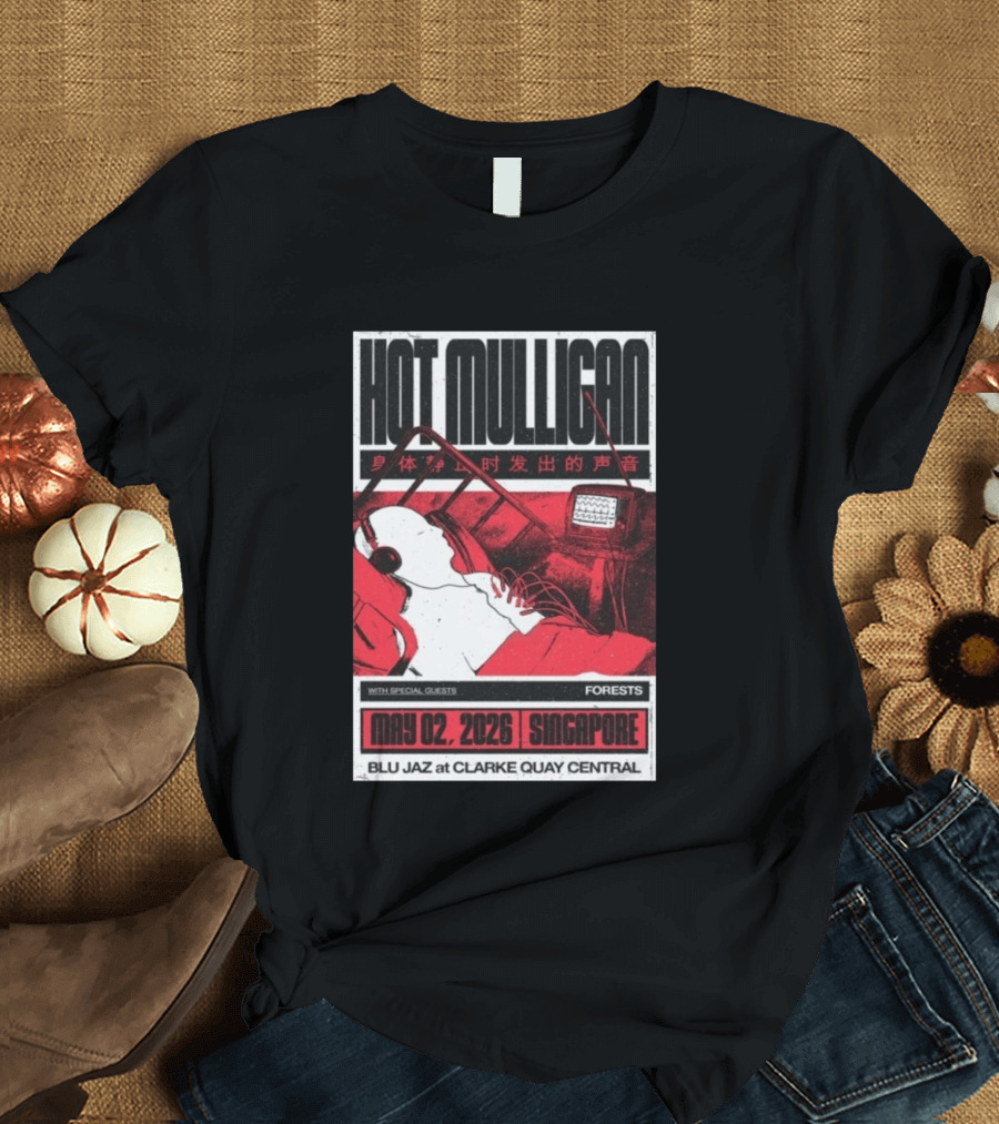 Hot Mulligan May 02 2026 Singapore Blu Jaz Forests Clarke Quay Central T-Shirt