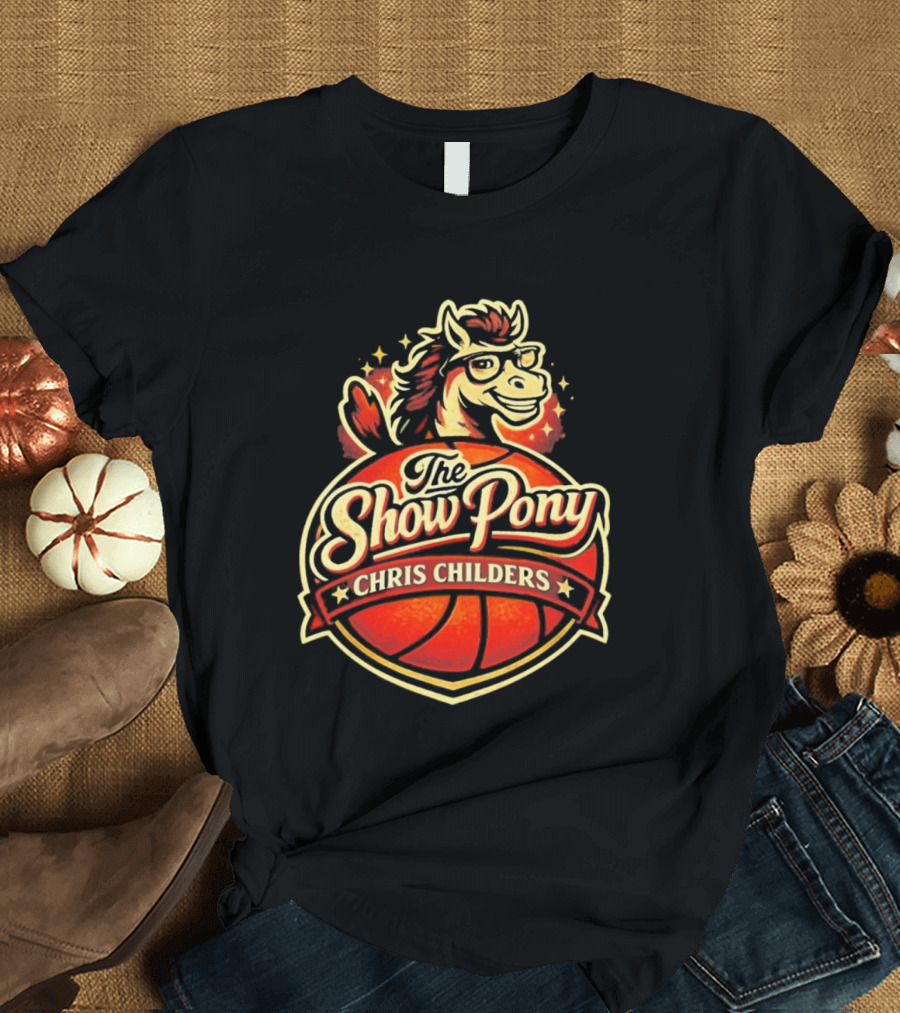 The Show Pony Chris Childers Basketball T-Shirt