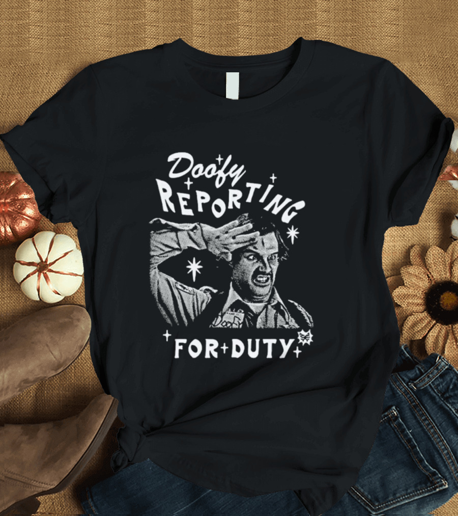 Doofy Reporting For Duty Funny Character Salute T-Shirt