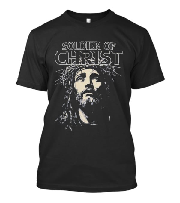 Soldier Of Christ Jesus Savior Crown Of Thorns T-Shirt