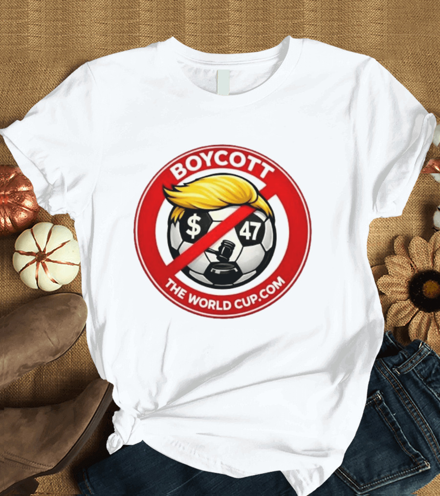 Boycott Fifa World Cup 2026 United State TheWorldCup.com Soccer Protes T-Shirt
