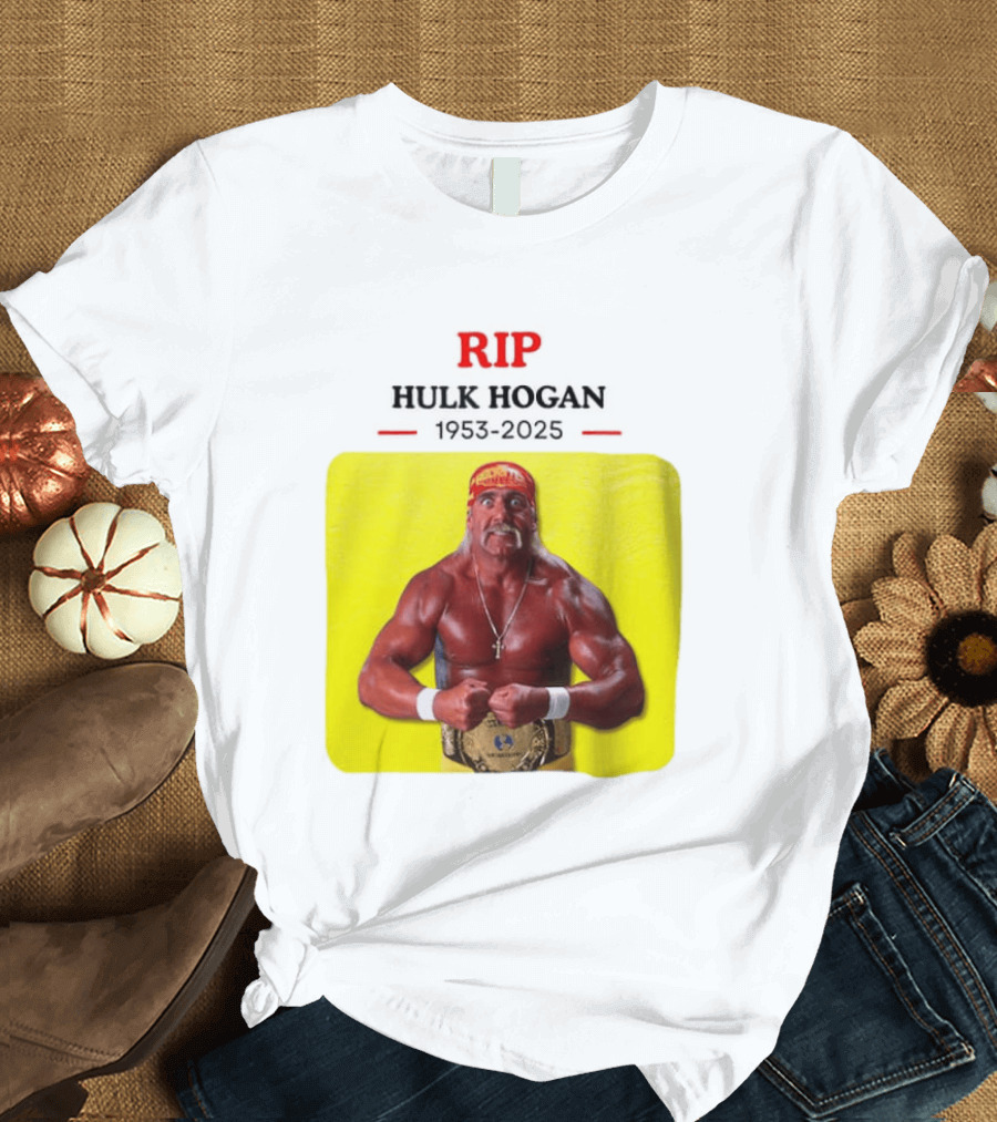 RIP Hulk Hogan 1953 2025 Wrestling Legend T-Shirt
