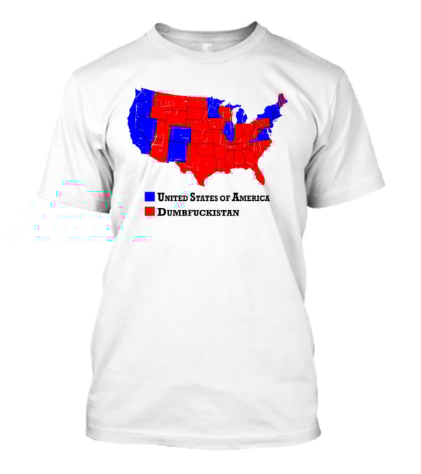 United States Of America Dumbfuckistan Map Red Blue States T-Shirt