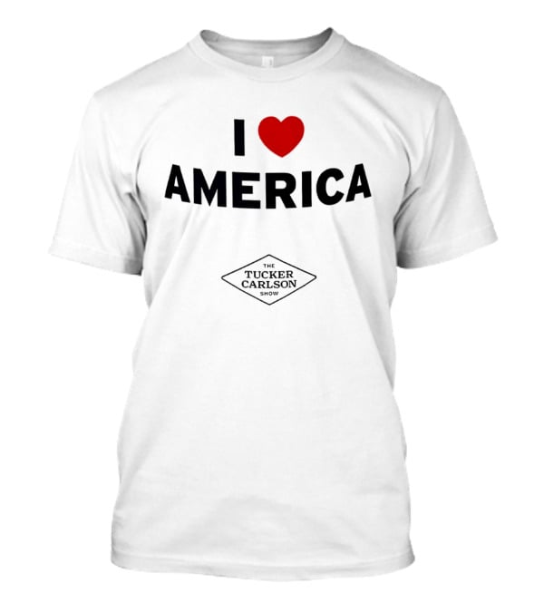 I Heart America The Tucker Carlson Show T-Shirt