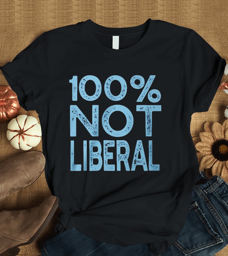 100% Not Liberal Distressed Blue T-Shirt