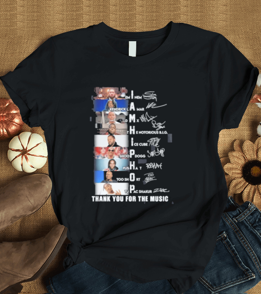 I Am Hip Hop Thank You For The Music A Tribe Called Quest Busta Rhymes J Dilla Q Tip Pharrell Pusha Snoop Dogg T-Shirt