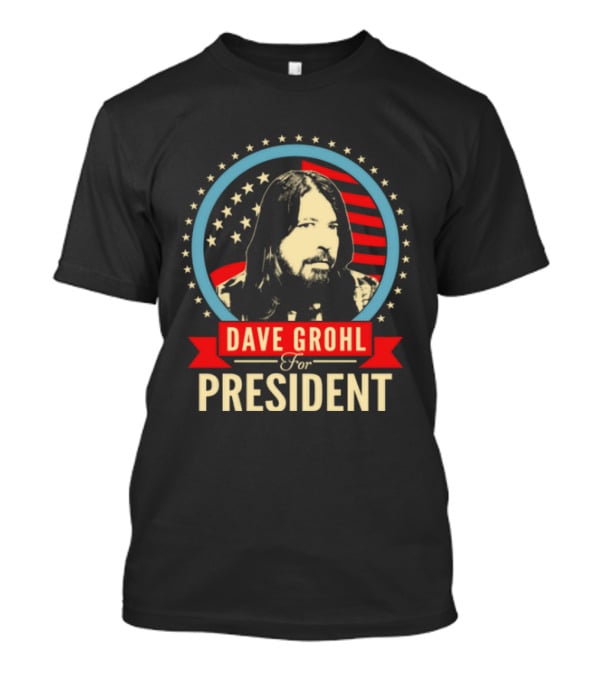 Dave Grohl For President Stars And Stripes Iconic Campaign T-Shirt