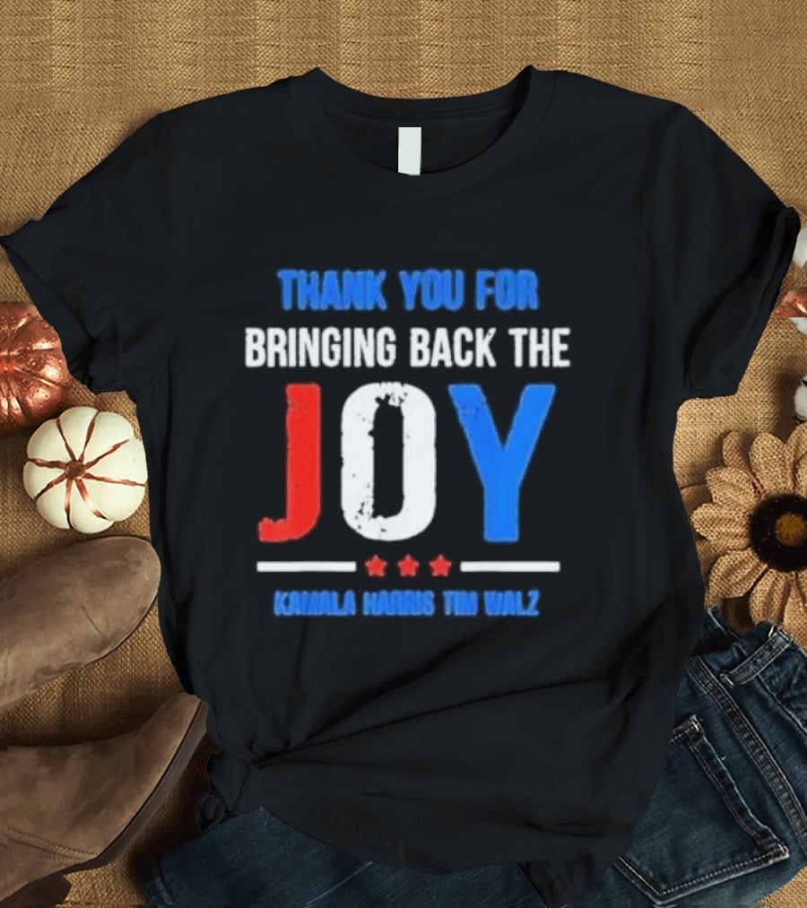 Thank You For Bringing Back The Joy Kamala Harris Tim Walz Text With Decorative Stars T-Shirt