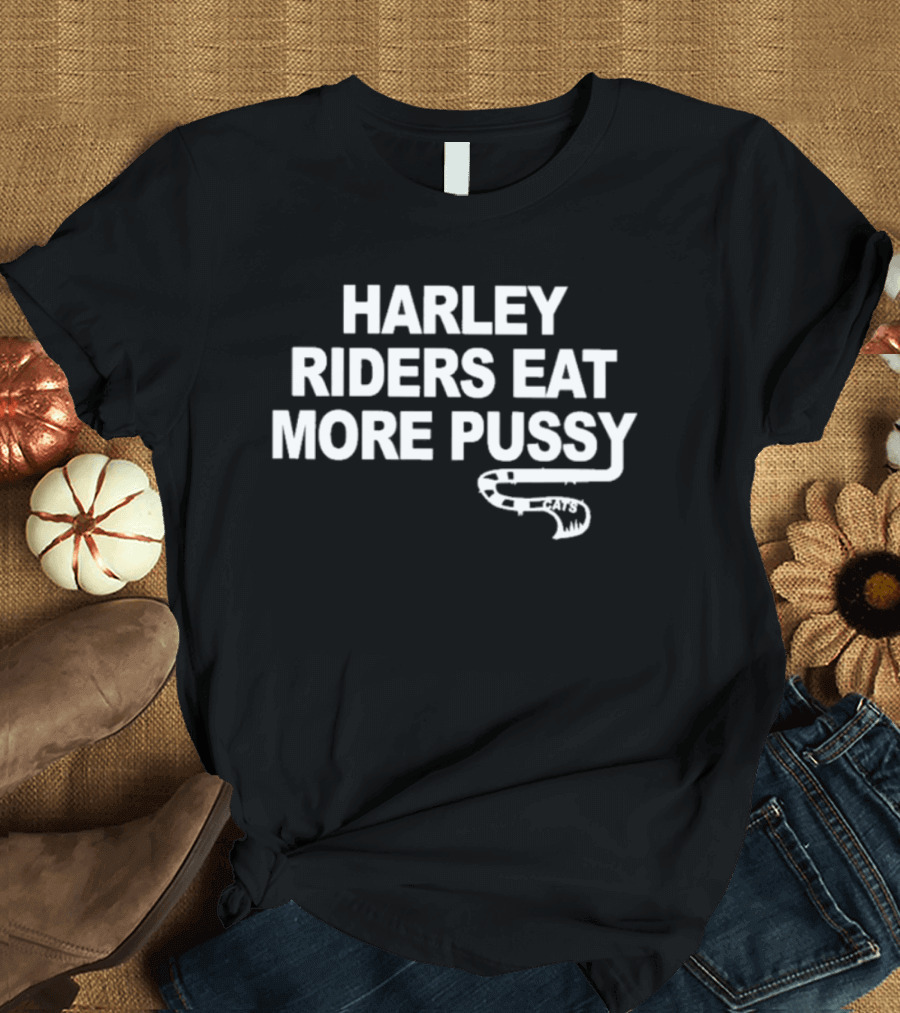 Harley Riders Eat More T-Shirt