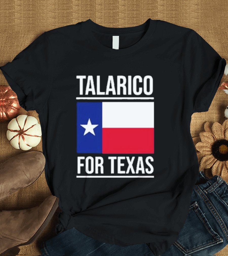 Talarico For Texas Senate Texas Flag Star T-Shirt