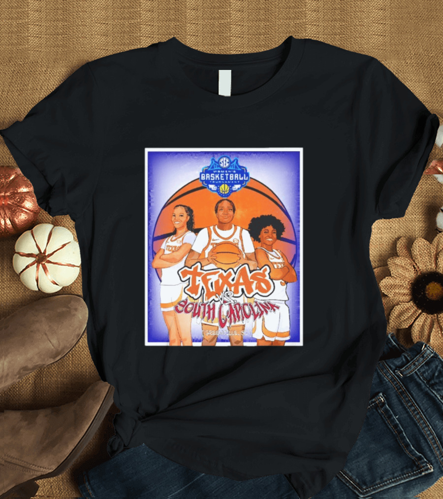 Texas Longhorns Vs South Carolina Gamecocks SEC Women's Basketball Tournament 2026 Greenville SC T-Shirt