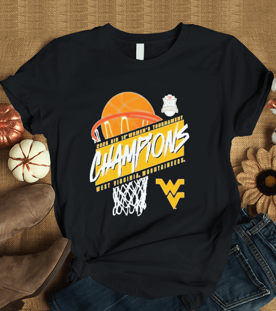2026 Big 12 Women's Tournament Champions West Virginia Mountaineers Basketball T-Shirt