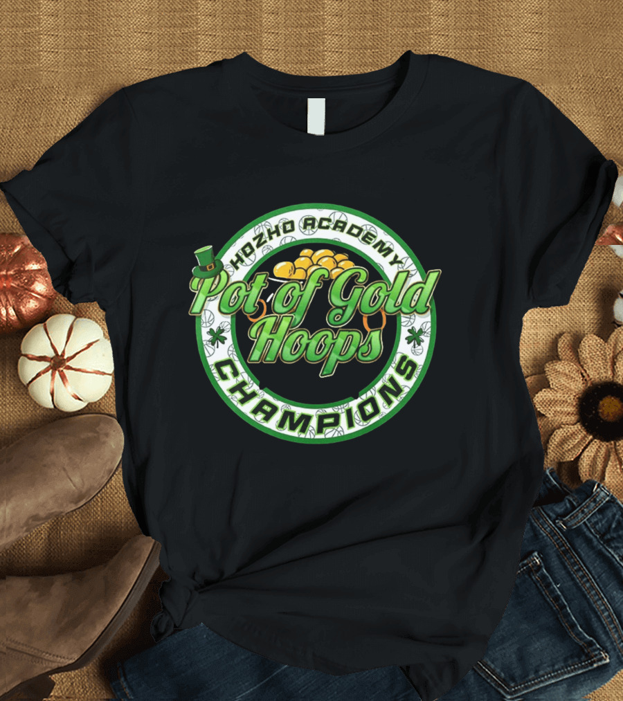 Hozho Academy Pot Of Gold Hoops Champions Saint Patrick's Day T-Shirt