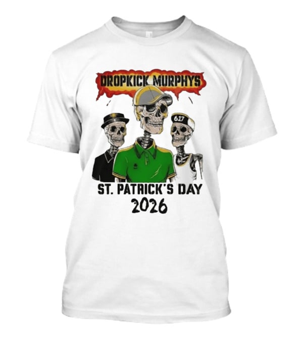 Dropkick Murphys St Patrick's Day 2026 Skeleton Trio 617 T-Shirt