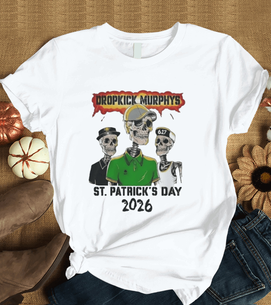 Dropkick Murphys St Patrick's Day 2026 Skeleton Trio 617 T-Shirt