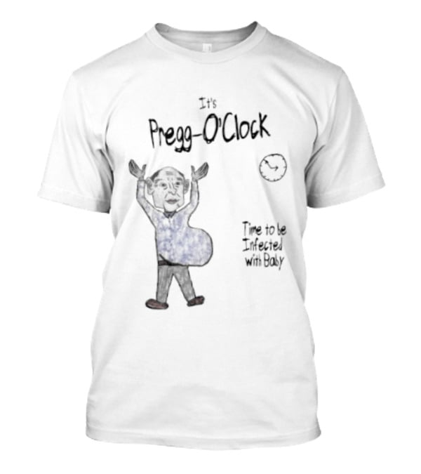 Pregg O' Time To Be Infected With Baby T-Shirt