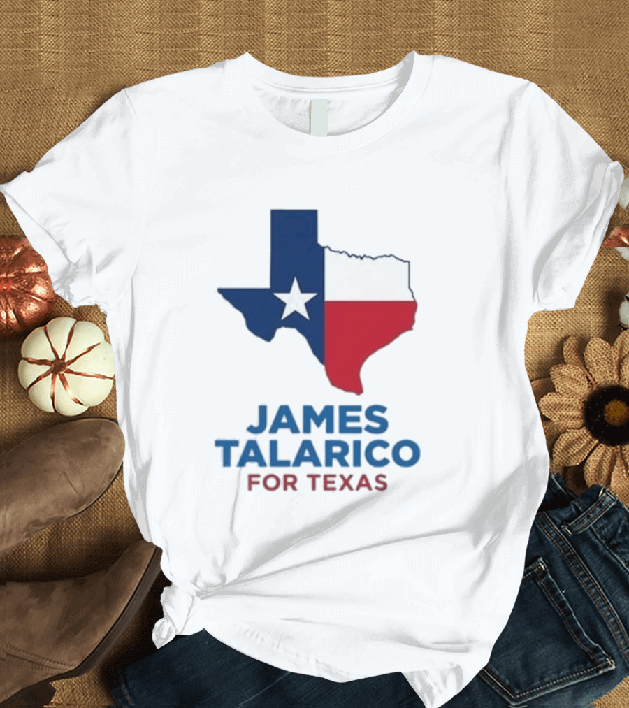 James Talarico For Texas 2026 Campaign Texas Flag T-Shirt