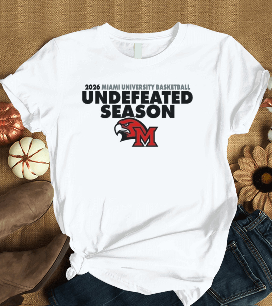 2026 Miami University Basketball Undefeated Season RedHawks T-Shirt