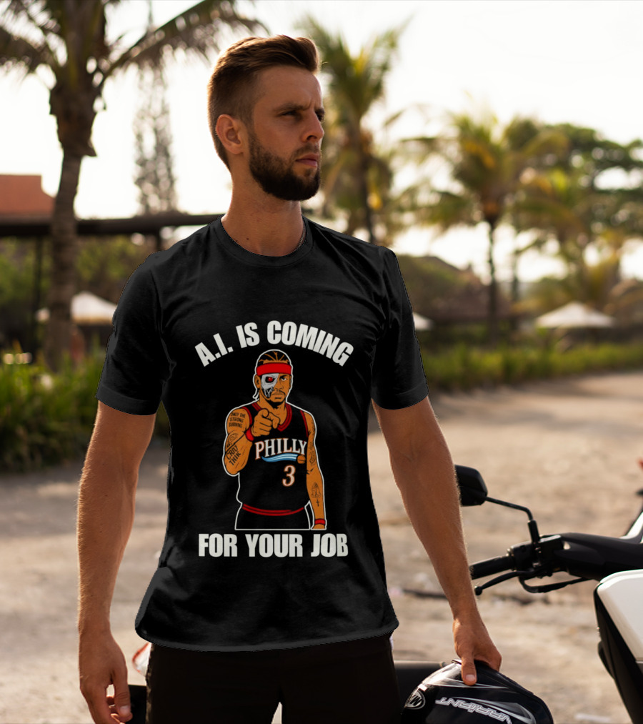 Allen Iverson Philly AI Is Coming For Your Job T-Shirt