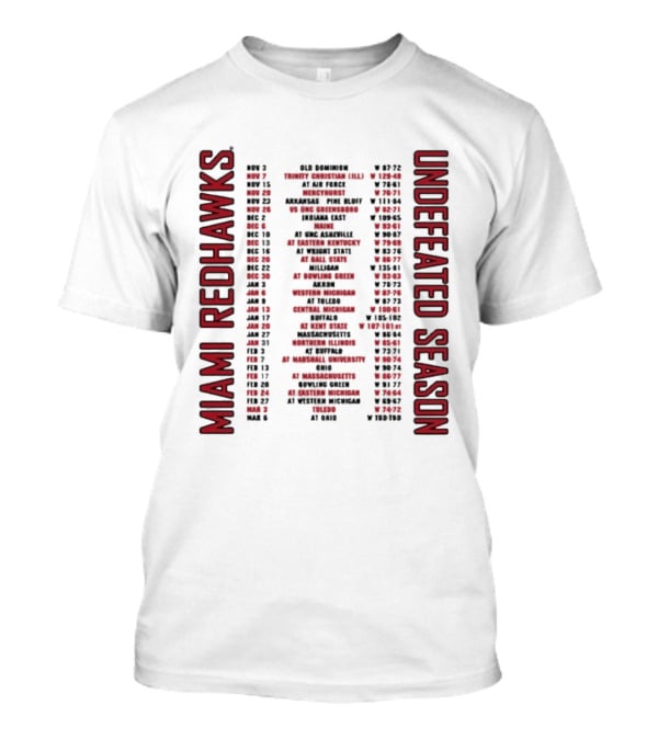 Miami RedHawks 2026 Men's Basketball Undefeated Season Schedule Historic Wins T-Shirt