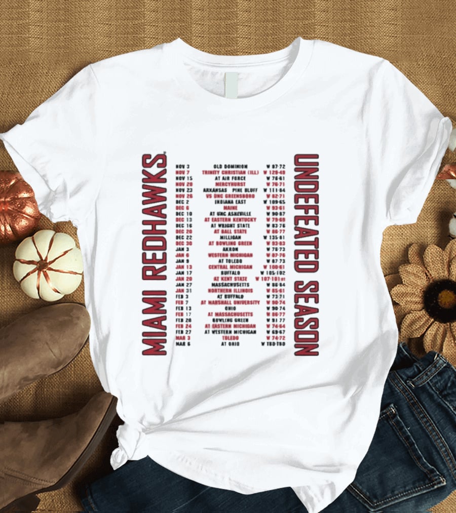 Miami RedHawks 2026 Men's Basketball Undefeated Season Schedule Historic Wins T-Shirt