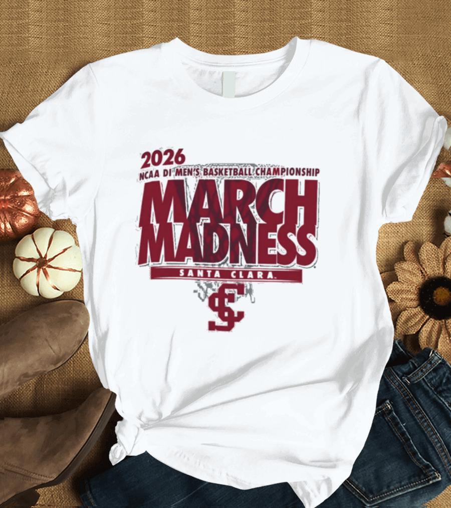 Santa Clara Broncos 2026 NCAA March Madness Basketball Championship T-Shirt