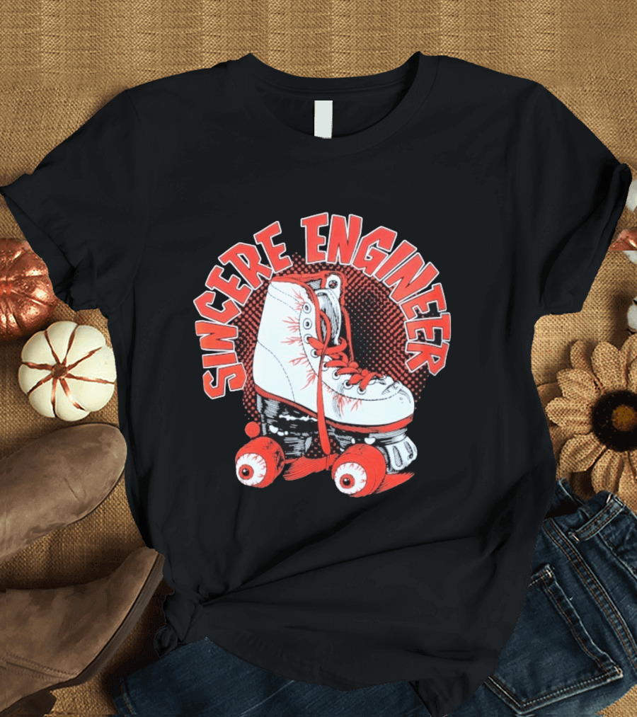 Sincere Engineer Roller Skate T-Shirt