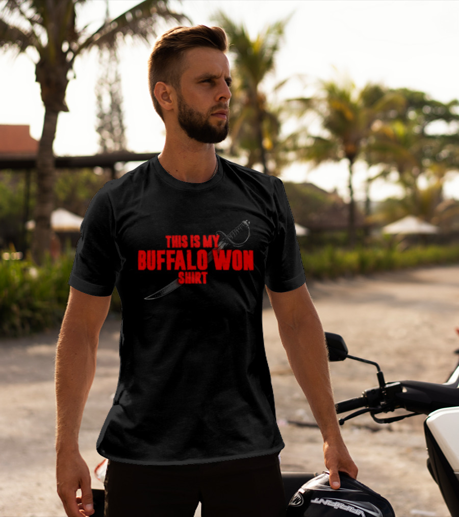 This Is My Buffalo Won T-Shirt