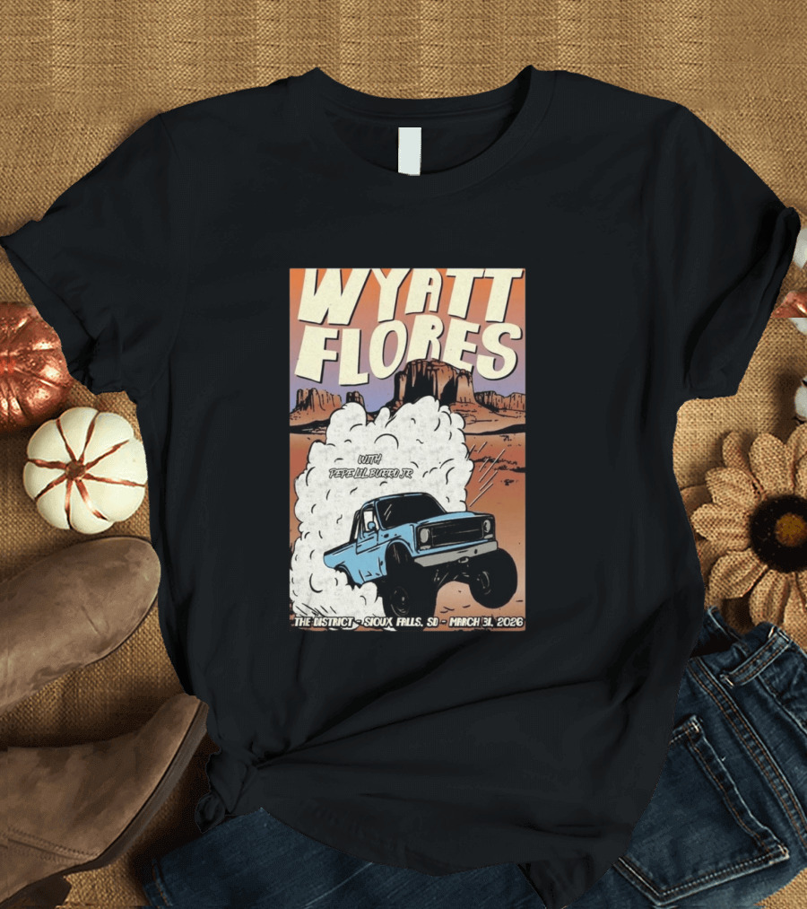 Wyatt Flores Sioux Falls Concert With Pepe El Burrio Jr March 31 2026 Desert Adventure T-Shirt