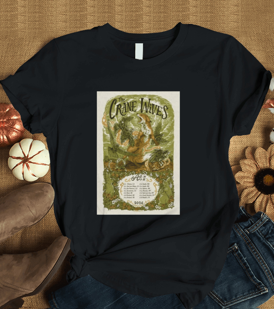The Crane Wives Act II 2026 Concert Tour Dates Fox And Leaves T-Shirt