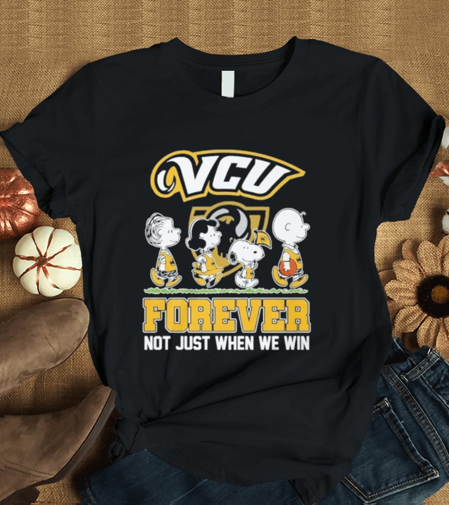 VCU Rams Peanuts Basketball Forever Not Just When We Win T-Shirt