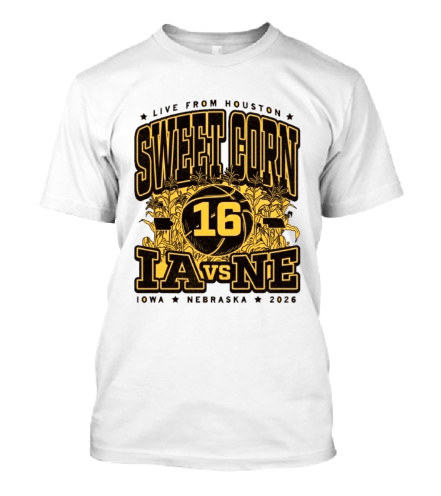 Live From Houston Sweet Corn 16 Iowa Vs Nebraska 2026 T-Shirt