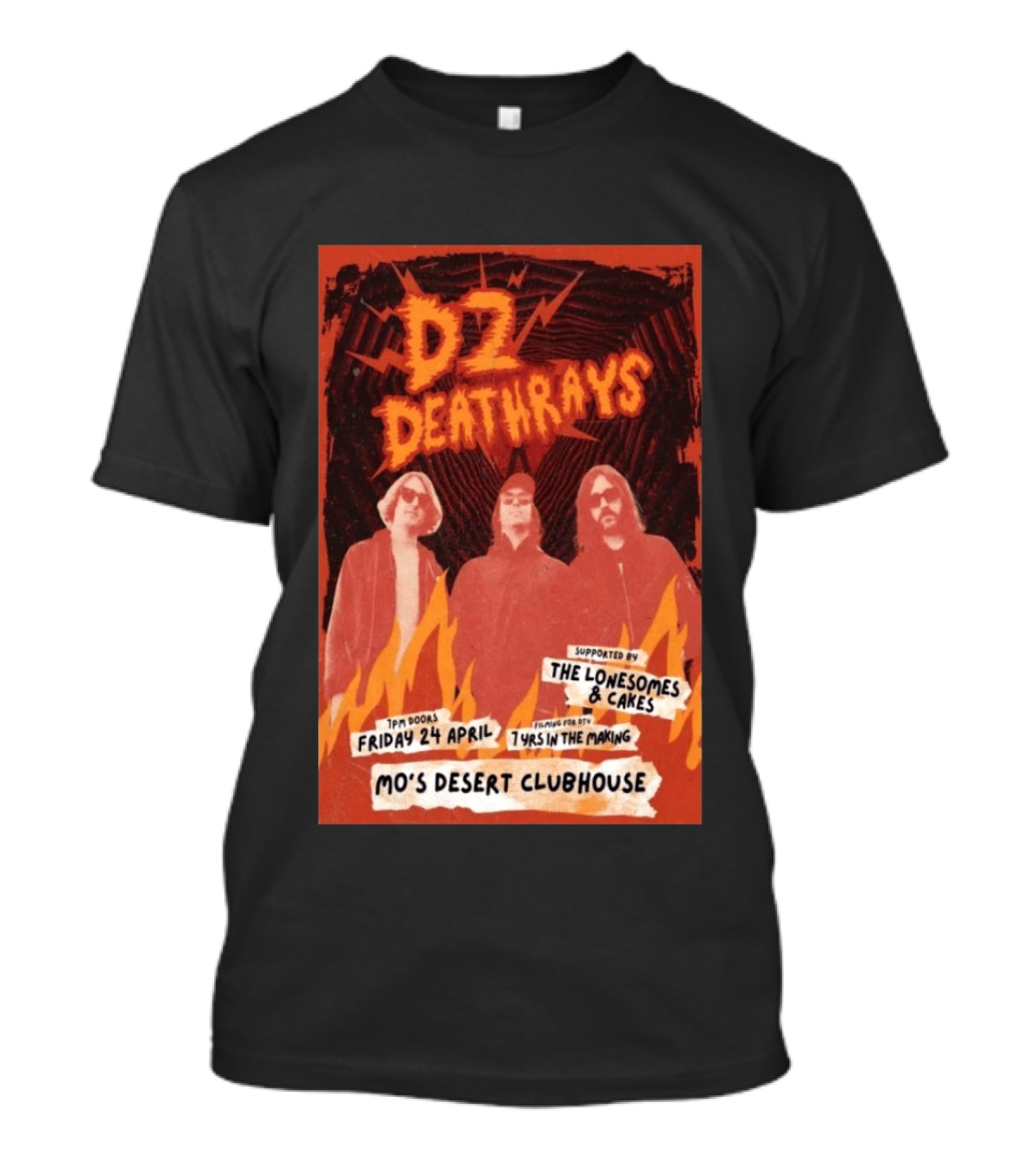 DZ Deathrays Mo's Desert Clubhouse Burleigh Heads April 24 Supported By The Lonesomes Cakes T-Shirt