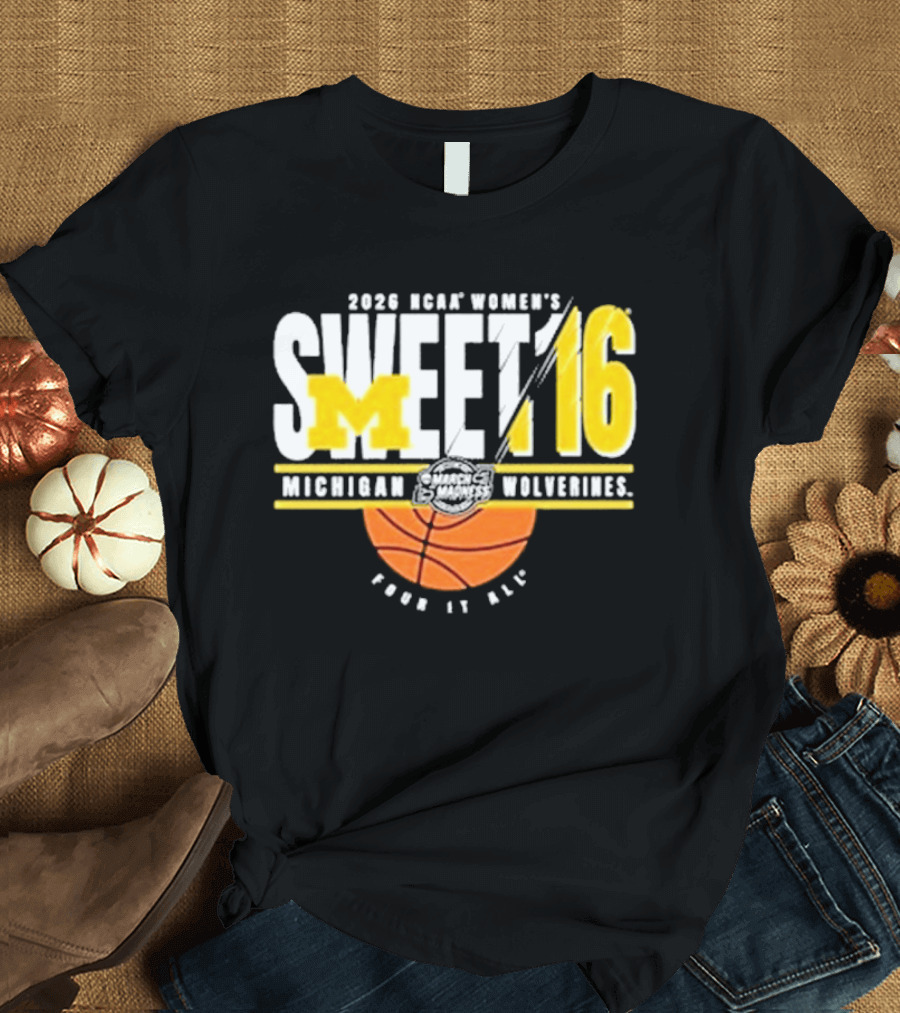 2026 NCAA Women's Sweet 16 Michigan Wolverines Basketball Go Blue T-Shirt