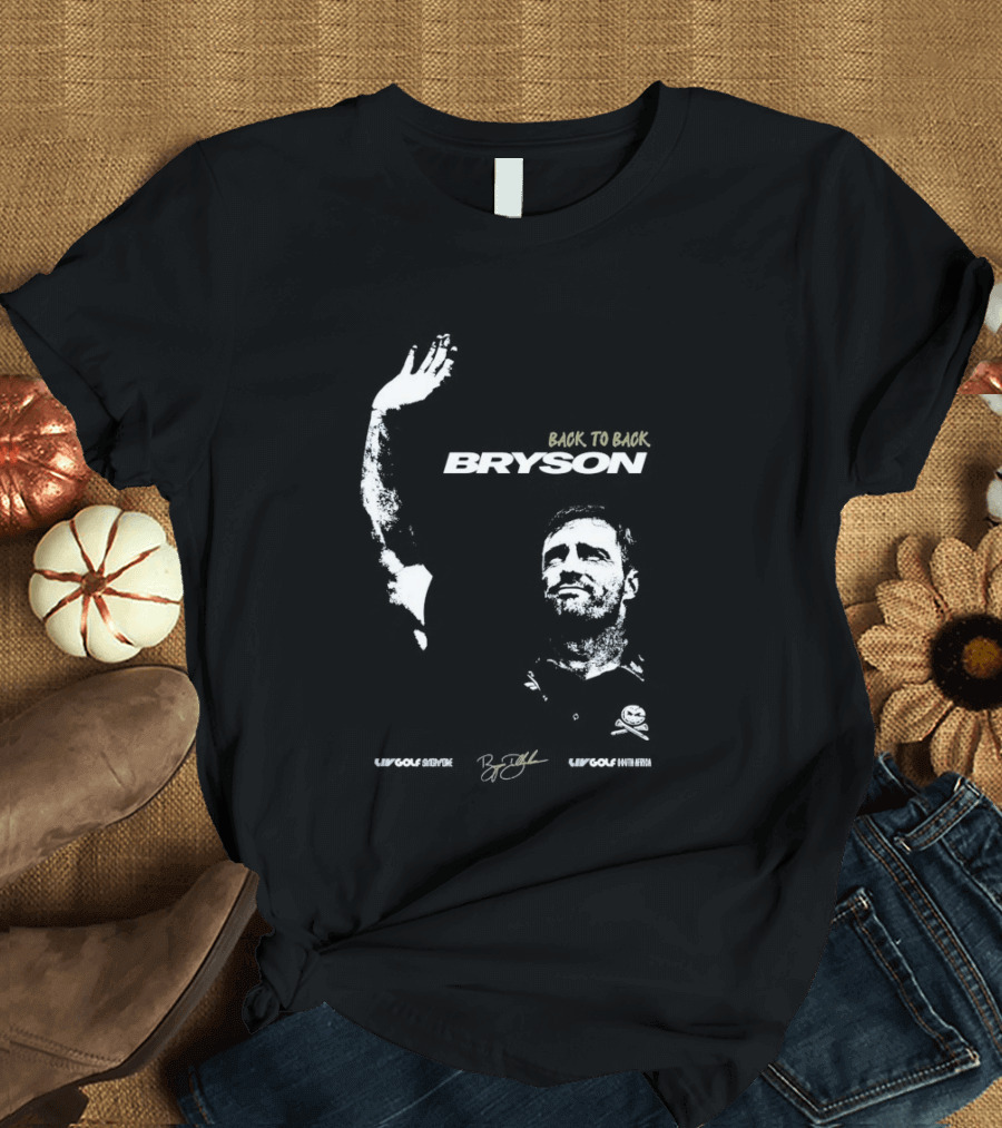 Bryson Back To Back LIV Golf Victory Celebration T-Shirt