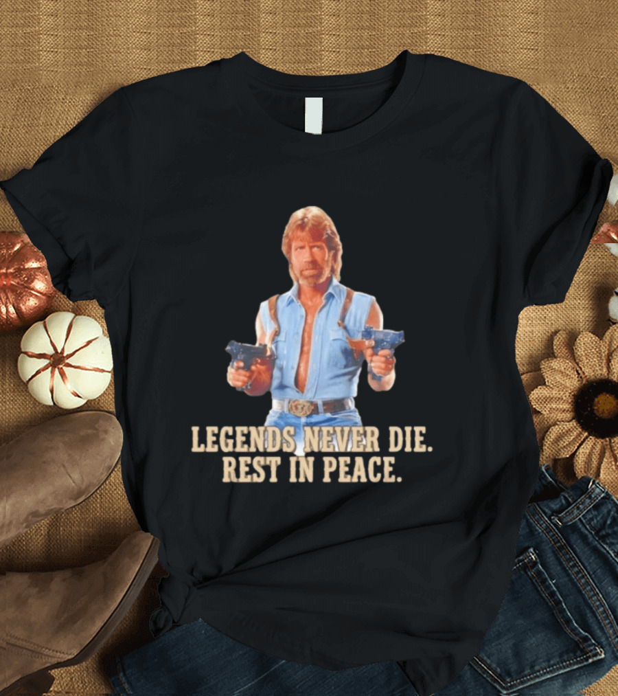 Legends Never Die Rest In Peace Chuck Norris Gunslinger T-Shirt