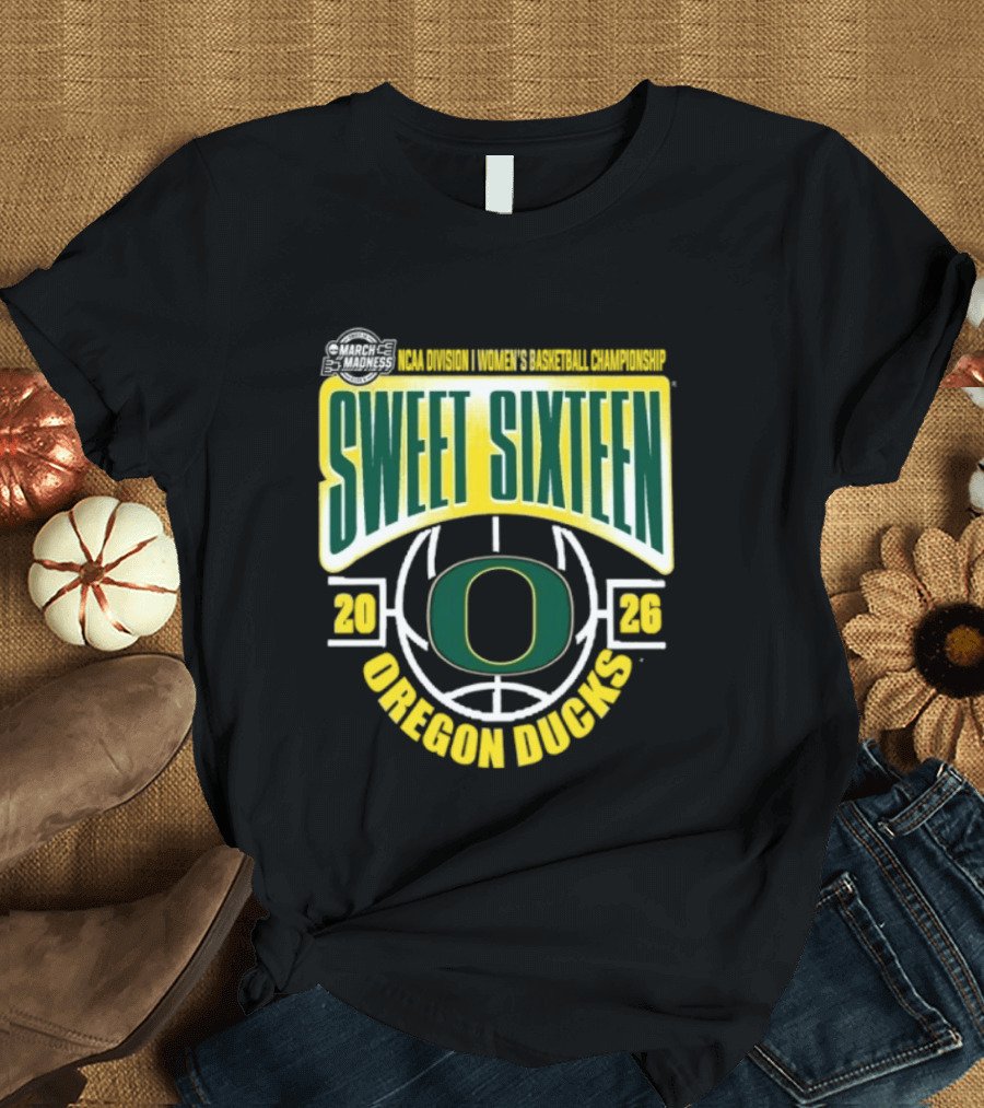 NCAA Women's Basketball Oregon Ducks Sweet Sixteen 2026 March Madness T-Shirt