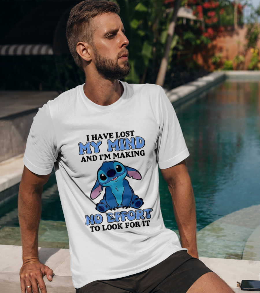 Stitch I Have Lost My Mind No Effort To Look For It T-Shirt
