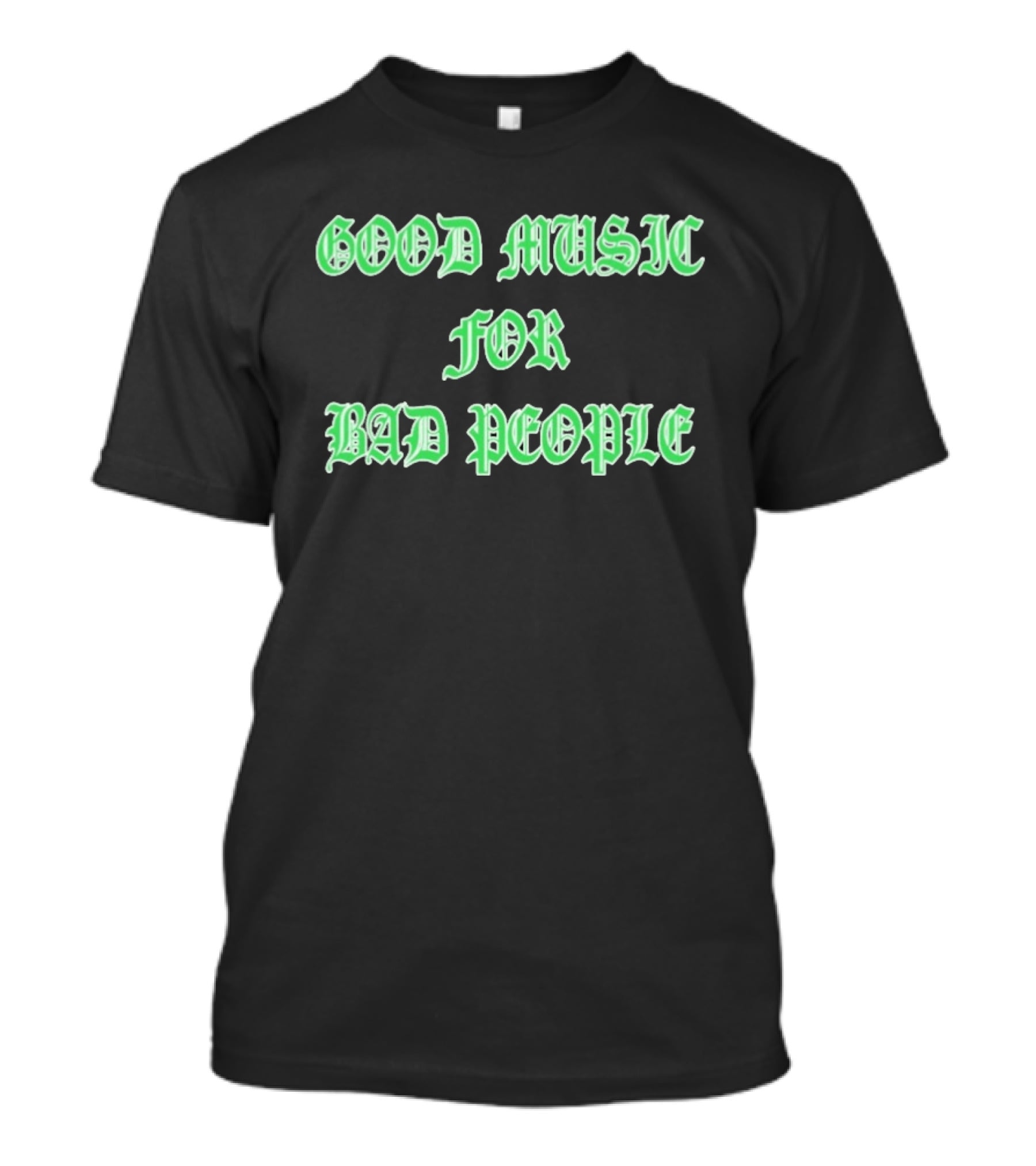 Good Music For Bad People Hellbent Records T-Shirt