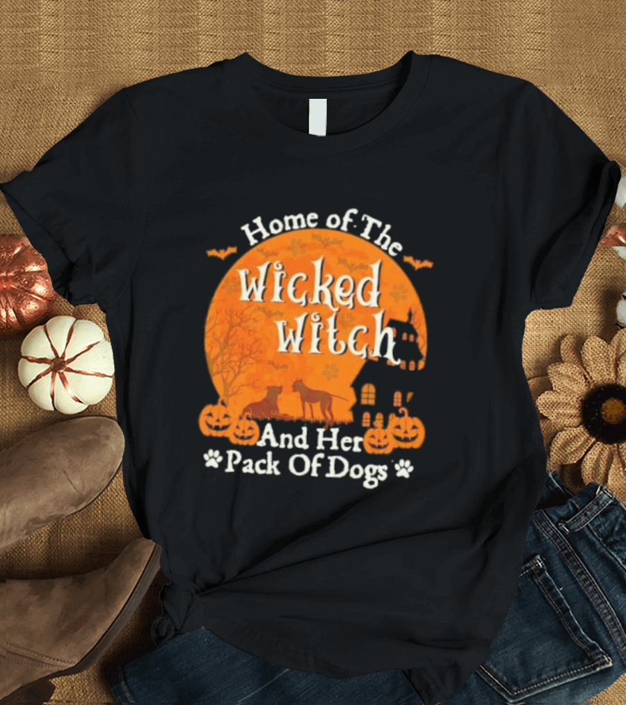 Home Of The Wicked Witch And Her Pack Of Dogs Halloween Moon Bats Pumpkins Dogs T-Shirt