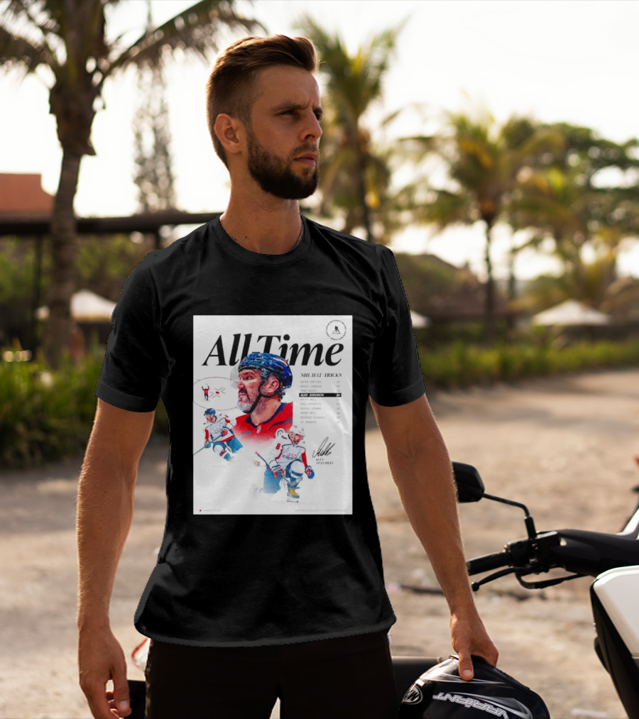 All Time NHL Hat Tricks Alexander Ovechkin Washington Capitals Highlights T-Shirt