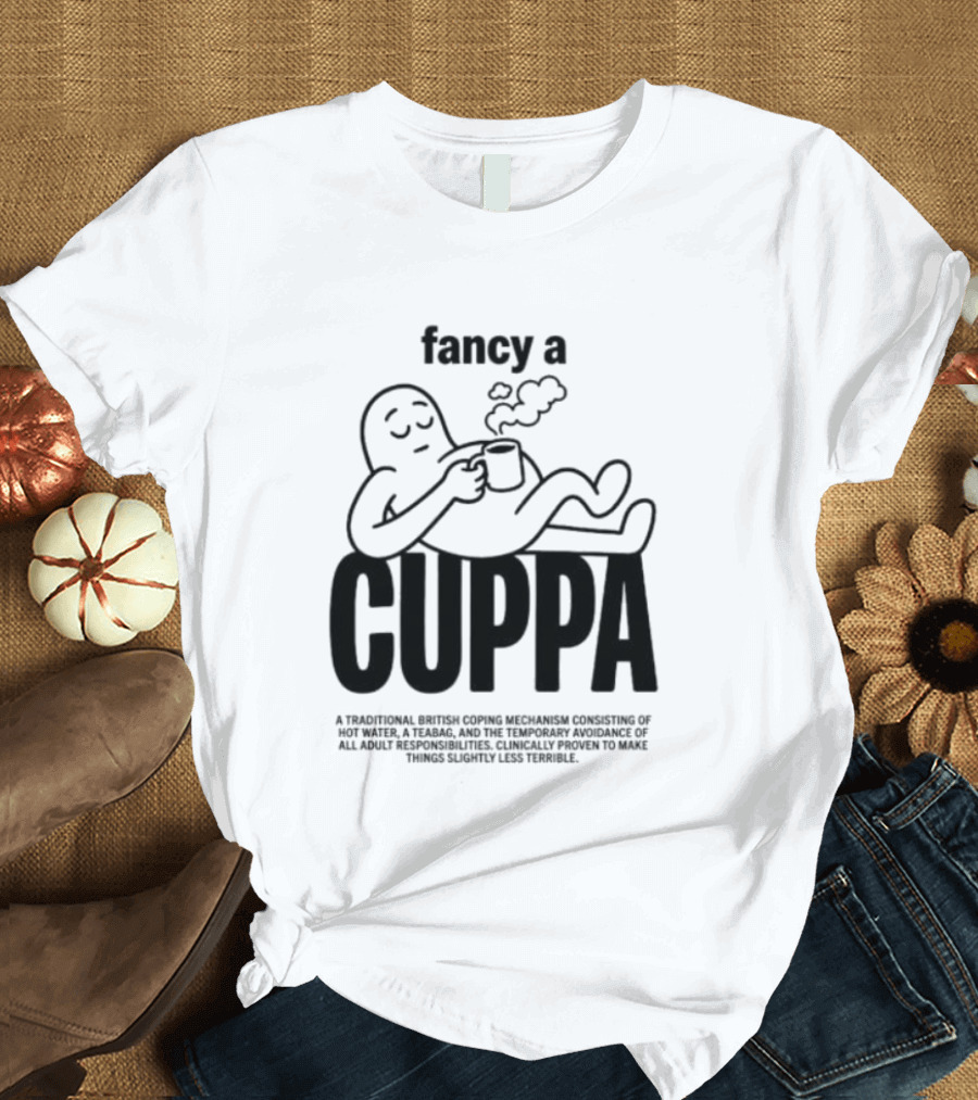 Fancy A Cuppa Relaxing Cartoon Holding Tea Cup T-Shirt