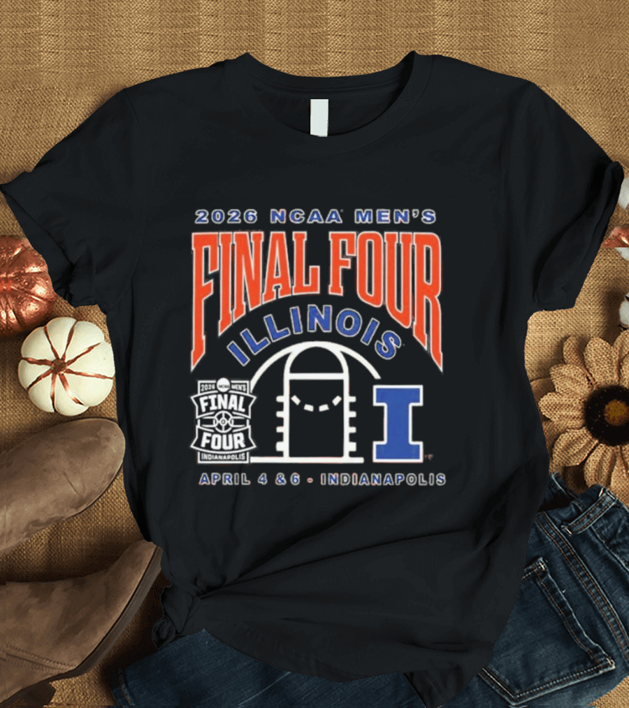 2026 NCAA Men's Final Four Illinois April 4 & 6 Indianapolis T-Shirt