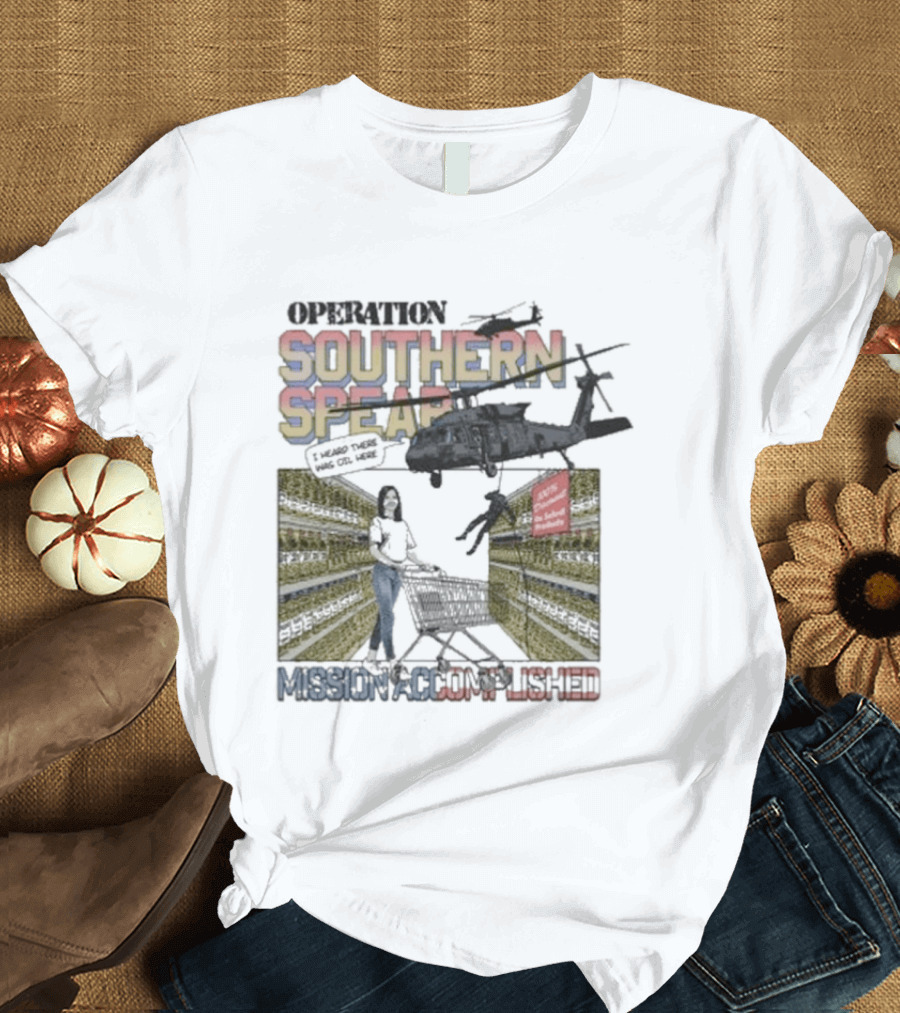 Operation Southern Spear Mission Accomplished Helicopter Tactical Scene T-Shirt