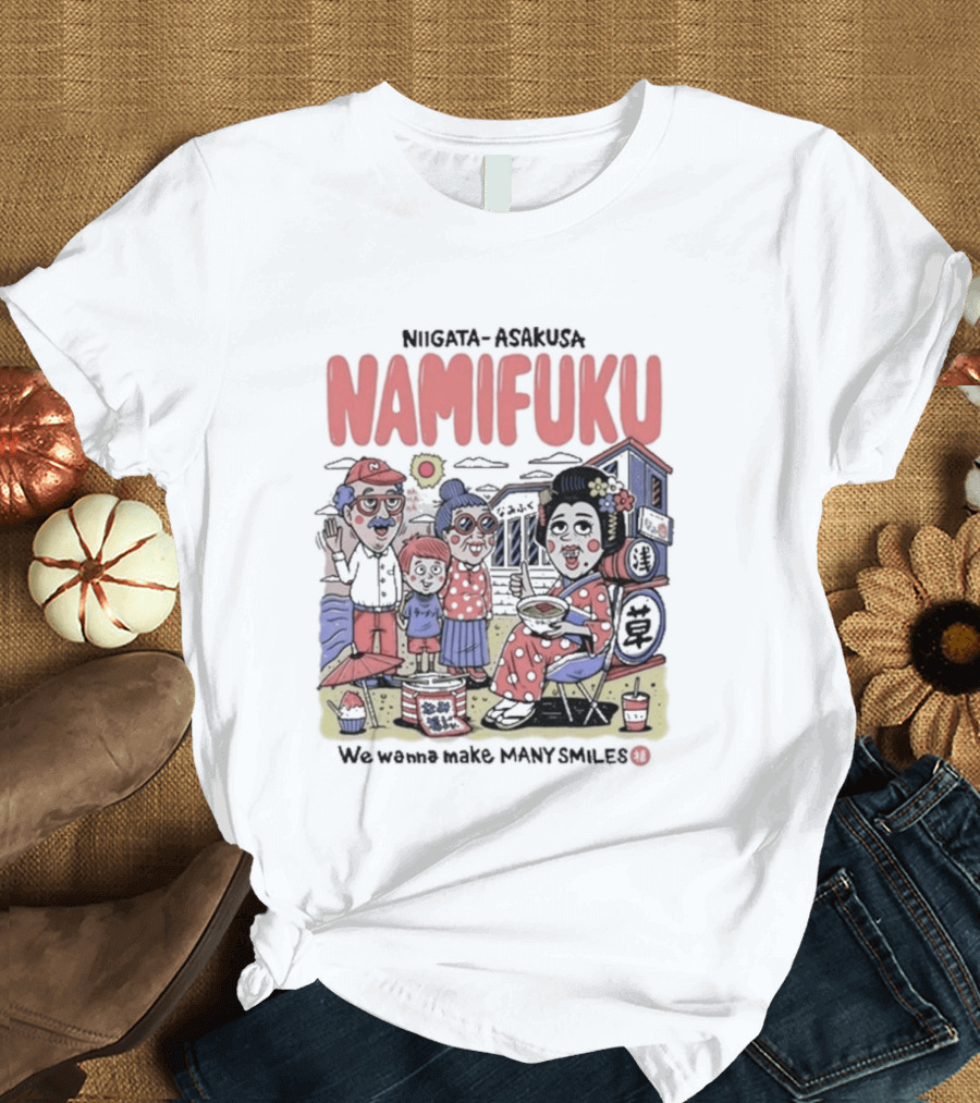 Niigata Asakusa Namifuku We Wanna Make Many Smiles Family T-Shirt