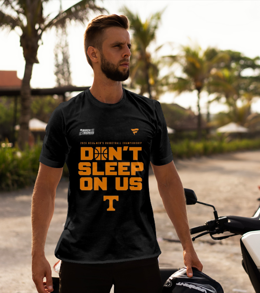 Tennessee Volunteers 2026 NCAA Men's Basketball Tournament March Madness Don't Sleep On Us T-Shirt