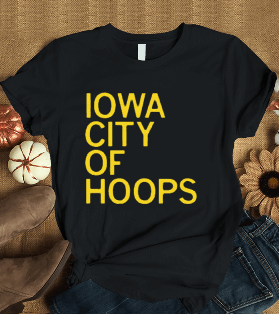 Iowa City Of Hoops NCAA Tournament T-Shirt
