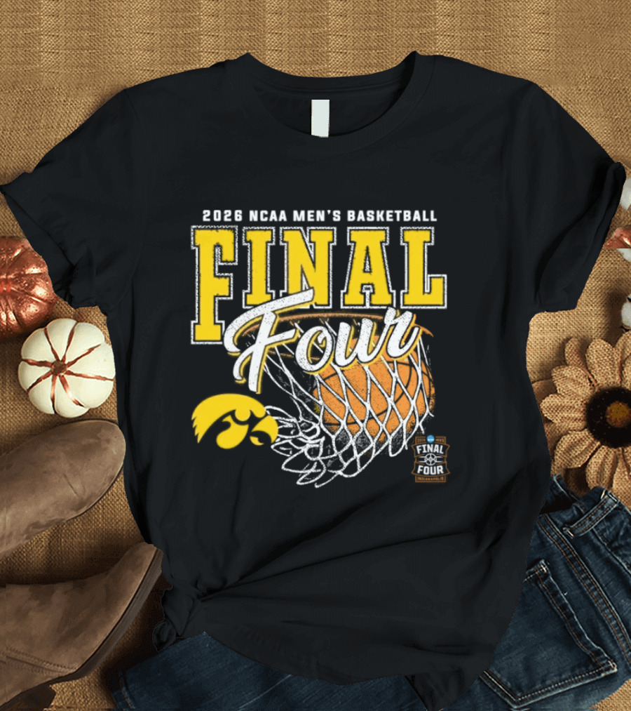 2026 NCAA Men's Basketball Final Four Iowa Hawkeyes Tournament T-Shirt