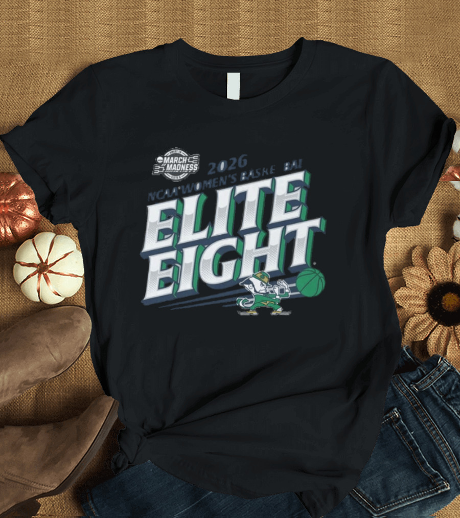 Notre Dame NCAA Women's Basketball 2026 Elite Eight Fighting Irish T-Shirt